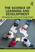 The Science of Learning and Development: Enhancing the Lives of All Young People