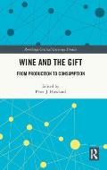 Wine and The Gift: From Production to Consumption