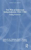 The War of American Independence, 1763-1783: Falling Dominoes