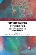 Transnationalising Reproduction: Third Party Conception in a Globalised World