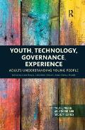 Youth, Technology, Governance, Experience: Adults Understanding Young People