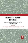 The Romani Women's Movement: Struggles and Debates in Central and Eastern Europe