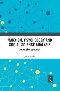 Marxism, Psychology and Social Science Analysis: Taking S?ve Seriously