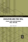 Education and Free Will: Spinoza, Causal Determinism and Moral Formation