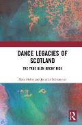 Dance Legacies of Scotland: The True Glen Orchy Kick