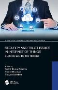 Security and Trust Issues in Internet of Things: Blockchain to the Rescue