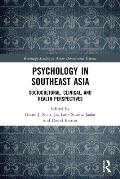 Psychology in Southeast Asia: Sociocultural, Clinical, and Health Perspectives