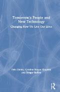 Tomorrow's People and New Technology: Changing How We Live Our Lives