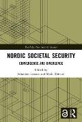 Nordic Societal Security: Convergence and Divergence