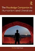 The Routledge Companion to Humanism and Literature