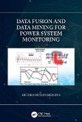 Data Fusion and Data Mining for Power System Monitoring