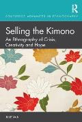 Selling the Kimono: An Ethnography of Crisis, Creativity and Hope