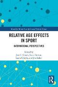 Relative Age Effects in Sport: International Perspectives