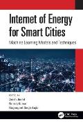 Internet of Energy for Smart Cities: Machine Learning Models and Techniques