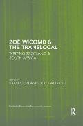 Zo? Wicomb & the Translocal: Writing Scotland & South Africa