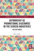 Authorship as Promotional Discourse in the Screen Industries: Selling Genius