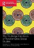 The Routledge Handbook of Transformative Global Studies