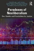 Paradoxes of Neoliberalism: Sex, Gender and Possibilities for Justice