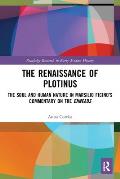 The Renaissance of Plotinus: The Soul and Human Nature in Marsilio Ficino's Commentary on the Enneads