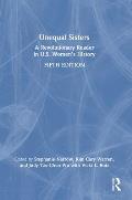 Unequal Sisters: A Revolutionary Reader in U.S. Women's History