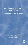 The Descent of the Soul and the Archaic: Kat?basis and Depth Psychology
