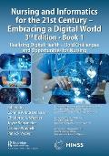 Nursing and Informatics for the 21st Century - Embracing a Digital World, Book 1: Realizing Digital Health - Bold Challenges and Opportunities for Nur