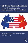 US-China Foreign Relations: Power Transition and its Implications for Europe and Asia