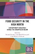 Food Security in the High North: Contemporary Challenges Across the Circumpolar Region