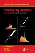 Calculating X-ray Tube Spectra: Analytical and Monte Carlo Approaches