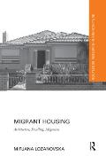 Migrant Housing: Architecture, Dwelling, Migration