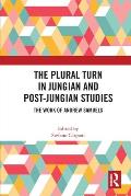The Plural Turn in Jungian and Post-Jungian Studies: The Work of Andrew Samuels