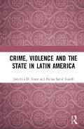Crime, Violence and the State in Latin America