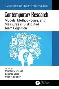 Contemporary Research: Models, Methodologies, and Measures in Distributed Team Cognition