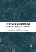 Resistance and Emotions: Interrogating Crossroads and Social Change