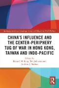 China's Influence and the Center-periphery Tug of War in Hong Kong, Taiwan and Indo-Pacific
