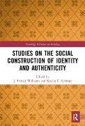 Studies on the Social Construction of Identity and Authenticity