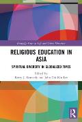 Religious Education in Asia: Spiritual Diversity in Globalized Times