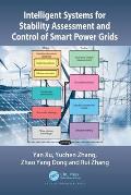 Intelligent Systems for Stability Assessment and Control of Smart Power Grids