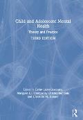 Child and Adolescent Mental Health: Theory and Practice