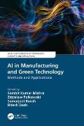 AI in Manufacturing and Green Technology: Methods and Applications