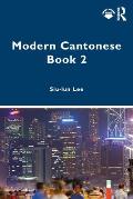 Modern Cantonese Book 2: A textbook for global learners