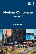 Modern Cantonese Book 3: A textbook for global learners