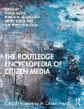 The Routledge Encyclopedia of Citizen Media