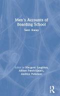 Men's Accounts of Boarding School: Sent Away