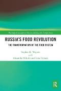 Russia's Food Revolution: The Transformation of the Food System