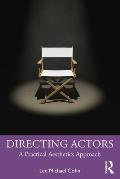 Directing Actors A Practical Aesthetics Approach