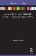 Jimmie Durham, Europe, and the Art of Relations