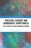 Political Dissent and Democratic Remittances: The Activities of Russian Migrants in Europe