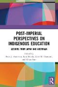 Post-Imperial Perspectives on Indigenous Education: Lessons from Japan and Australia