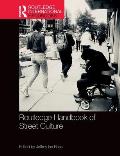 Routledge Handbook of Street Culture